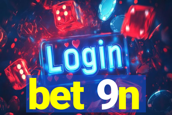 bet 9n